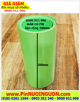 MÀNG CO 200MM _Màng co PVC bảo vệ pin bản rộng ngang 200mm (loại xịn của hãng) |HÀNG CÓ SẲN